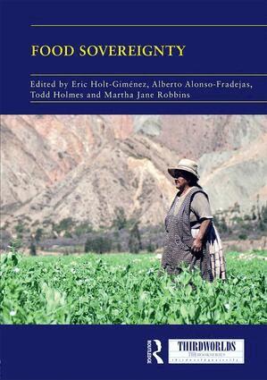 Eric Holt-Gimenez, Alberto Alonso-Fradejas, Todd Holmes, Martha Jane Robbins - Food Sovereignty, Inbunden