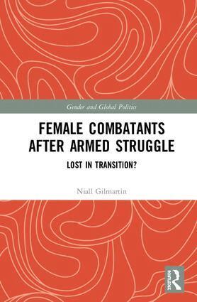 Niall Gilmartin - Female Combatants after Armed Struggle, Inbunden