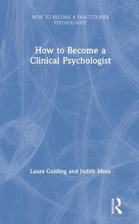 bokomslag How to Become a Clinical Psychologist