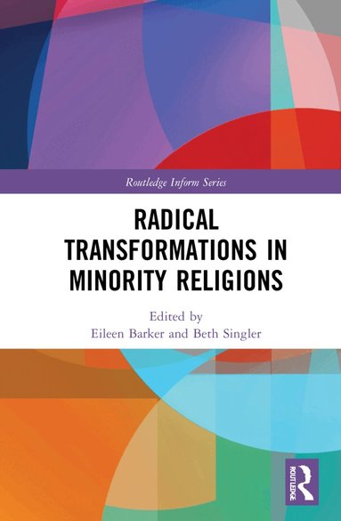 Beth Singler, Eileen Barker - Radical Transformations in Minority Religions, Inbunden