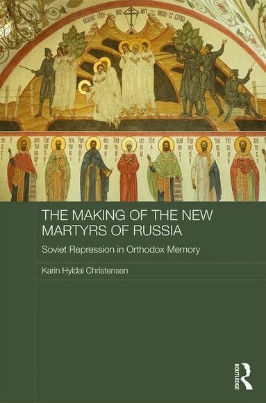 Karin Christensen - Making of the New Martyrs of Russia, Inbunden