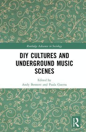 Andy Bennett, Paula Guerra - DIY Cultures and Underground Music Scenes, Inbunden
