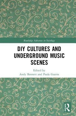 DIY Cultures and Underground Music Scenes 1