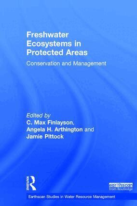 C. Max Finlayson, Angela H. Arthington, Jamie Pittock - Freshwater Ecosystems in Protected Areas, Inbunden