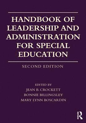 Jean B. Crockett, Bonnie Billingsley, Mary Lynn Boscardin, USA) Crockett, Jean B. (University of Florida, USA) Billingsley, Bonnie (Virginia Tech, USA) Boscardin, Mary Lynn (University of Massachusetts Amherst - Handbook of Leadership and Administration for Special Education, Häftad