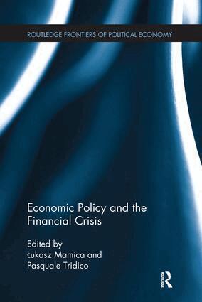 Łukasz Mamica, Pasquale Tridico - Economic Policy and the Financial Crisis, Häftad
