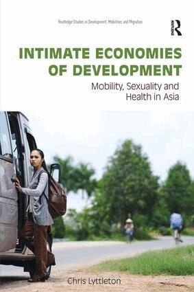 Chris Lyttleton - Intimate Economies of Development, Häftad