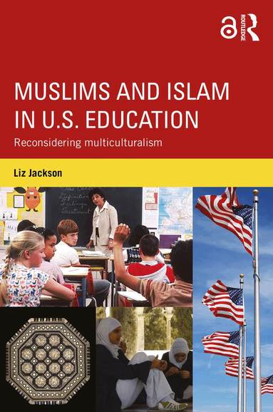 Liz Jackson - Muslims and Islam in U.S. Education, Häftad