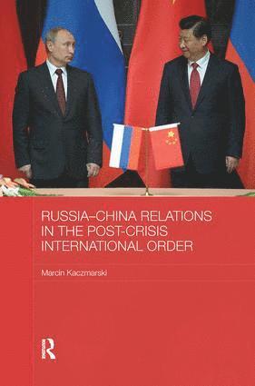 bokomslag Russia-China Relations in the Post-Crisis International Order