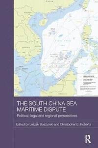 bokomslag The South China Sea Maritime Dispute