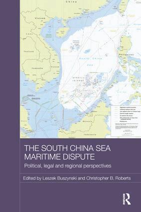 Leszek Buszynski, Christopher B. Roberts - South China Sea Maritime Dispute, Häftad