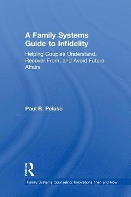 bokomslag A Family Systems Guide to Infidelity