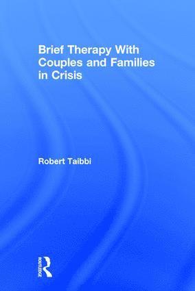 bokomslag Brief Therapy With Couples and Families in Crisis