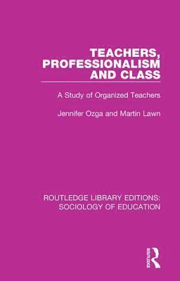 Teachers, Professionalism and Class 1