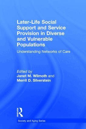 Janet M. Wilmoth, Merril D. Silverstein - Later-Life Social Support and Service Provision in Diverse and Vulnerable Populations, Inbunden