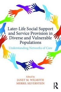 bokomslag Later-Life Social Support and Service Provision in Diverse and Vulnerable Populations