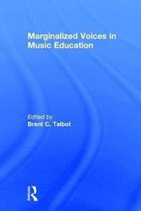 bokomslag Marginalized Voices in Music Education
