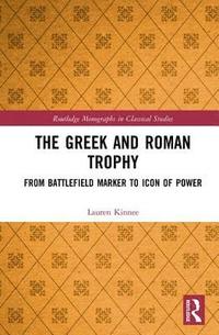 bokomslag The Greek and Roman Trophy