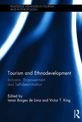 Ismar Borges de Lima, Victor T. King - Tourism and Ethnodevelopment, Inbunden