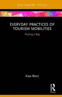 bokomslag Everyday Practices of Tourism Mobilities