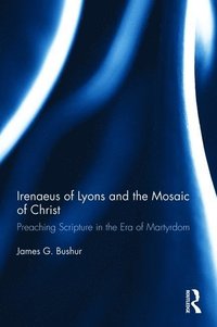 bokomslag Irenaeus of Lyons and the Mosaic of Christ