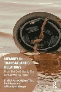bokomslag Memory in Transatlantic Relations