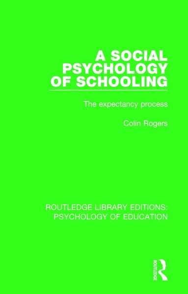 Colin Rogers - Social Psychology of Schooling, Häftad