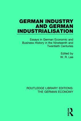 Robert Lee - German Industry and German Industrialisation, Inbunden