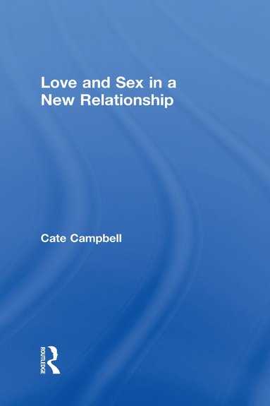 bokomslag Love and Sex in a New Relationship