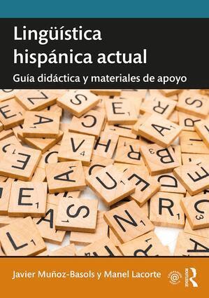 Javier Muñoz-Basols, Manel Lacorte - Lingüística hispánica actual: guía didáctica y materiales de apoyo, Häftad