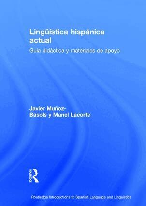 Javier Muñoz-Basols, Manel Lacorte - Lingüística hispánica actual: guía didáctica y materiales de apoyo, Inbunden