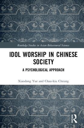 Xiaodong Yue, Chau-kiu Cheung - Idol Worship in Chinese Society, Inbunden