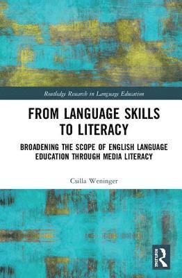 Csilla Weninger - From Language Skills to Literacy, Inbunden