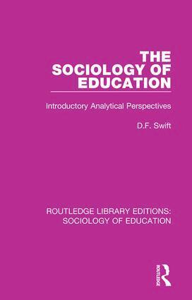 Donald Swift - Sociology of Education, Inbunden