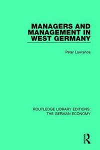 bokomslag Managers and Management in West Germany