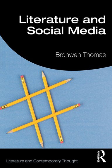 Bronwen Thomas - Literature and Social Media, Häftad