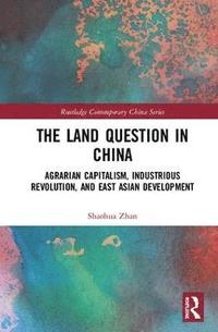 bokomslag The Land Question in China