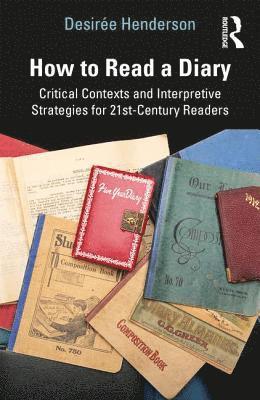 Desirée Henderson, Desiree Henderson, Desirée - How to Read a Diary, Häftad