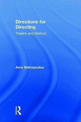 Avra Sidiropoulou - Directions for Directing, Inbunden
