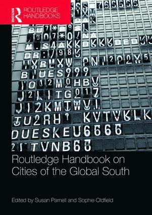 Susan Parnell, Sophie Oldfield, South Africa) Parnell, Susan (University of Cape Town, South Africa) Oldfield, Sophie (University of Cape Town - Routledge Handbook on Cities of the Global South, Häftad