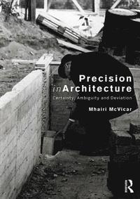 bokomslag Precision in Architecture