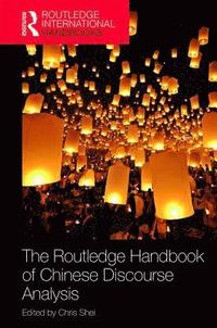 bokomslag The Routledge Handbook of Chinese Discourse Analysis