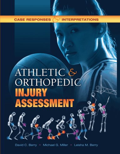 David C. Berry, Michael G. Miller, Leisha M. Berry - Athletic and Orthopedic Injury Assessment, Inbunden