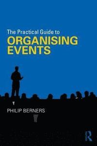 bokomslag The Practical Guide to Organising Events