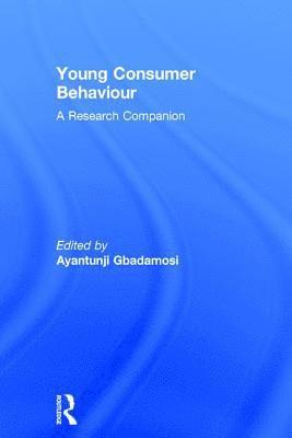 Ayantunji Gbadamosi, UK) Gbadamosi, Ayantunji (University of East London - Young Consumer Behaviour, Inbunden