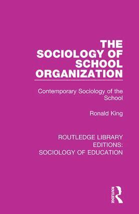 Ronald King - Sociology of School Organization, Inbunden