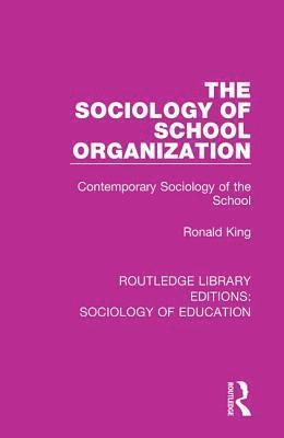 The Sociology of School Organization 1