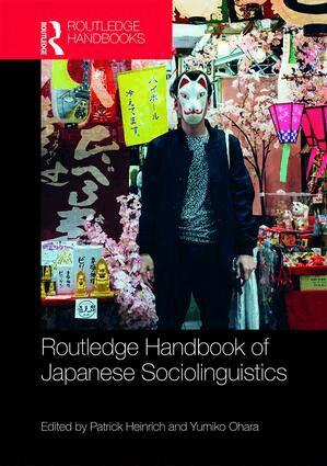 Patrick Heinrich, Yumiko Ohara - Routledge Handbook of Japanese Sociolinguistics, Inbunden