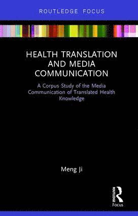 Meng Ji, Australia) Ji, Meng (The University of Sydney - Health Translation and Media Communication, Inbunden