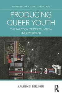 bokomslag Producing Queer Youth